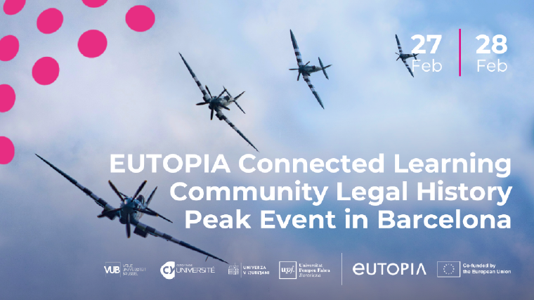 EUTOPIA Connected Learning Community Legal History Peak Event in Barcelona