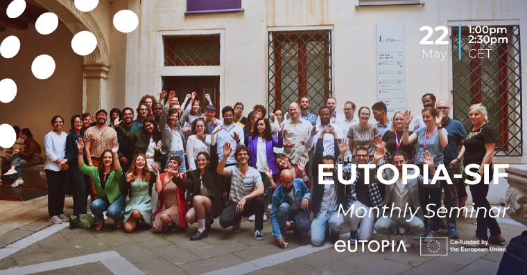 EUTOPIA-SIF Monthly Fellow Seminar - May 2025